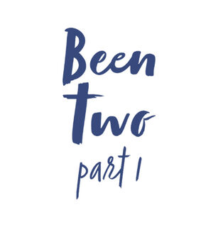 Been Two - Part 1
